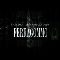 Breyshon Du$e Feat Holla Cash - Ferragomma