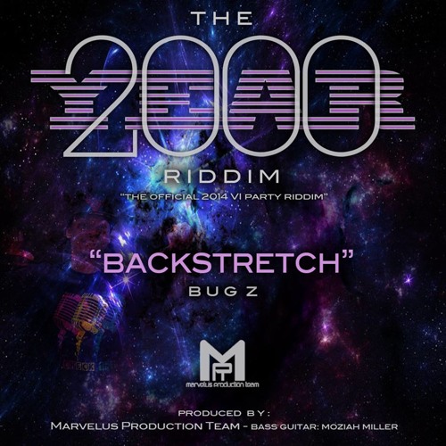 BACKSTRETCH: Bug Z [2014 Virgin Islands Calypso] {Year 2000 Riddim}