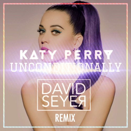 Unconditionally (David Seyer Remix)