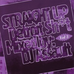 Straight Up Detroit Sh*t Vol. 3 (DJ Mix)