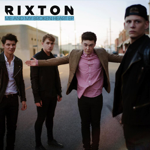 Stream Rixton - Me and My Broken Heart by Interscope Records | Listen  online for free on SoundCloud