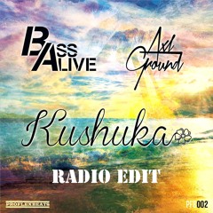Bass Alive & Axl Ground - Kushuka (Radio Edit)