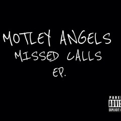 Motley Angels- Missed Calls