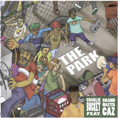 THE PARK feat GRANDMASTER CAZ