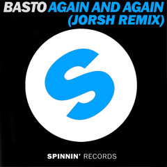 Basto-Again And Again(Jorsh Remix)