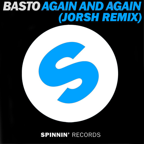 Basto-Again And Again(Jorsh Remix)