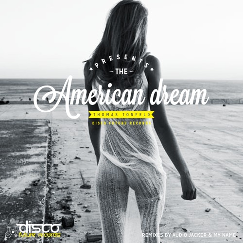 Thomas Tonfeld - American Dream (Audio Jacker Remix)