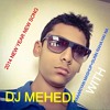 YARIYAN MASHUP+SUNN RAHA HAI NA+DJ MEHEDI EDITOR