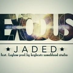 Exodus - JADED (feat Lay Low) [prod. By KEYBEVTZ]