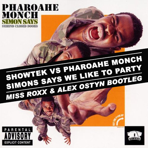 Stream Showtek vs Pharoahe Monch - Simons Says We Like To Party (Miss Roxx  & Alex Ostyn Bootleg) by DJ MISS ROXX