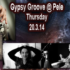 The Gypsy Groove Ensemble - Black Sea | Live @ Pele | 20.3.14