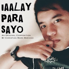 Iaalay Para Sa'yo (Original) - Christian Mark Mariano (Open Heaven Media Group)