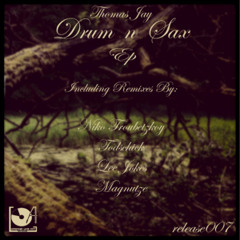 Thomas Jay - Drum'n'Sax (Niko Troubetzkoy Remix)