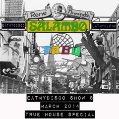 eatmydisco Show 8 - 03.2014 - True House Special