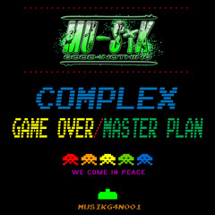 MUSIKG4N001 - Complex - Game Over : The Master Plan