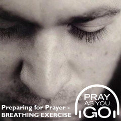 Preparing for Prayer