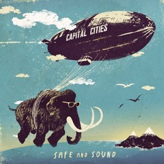 Capital Cities - Safe & Sound (Dance Remix By Danijel)(Demo)