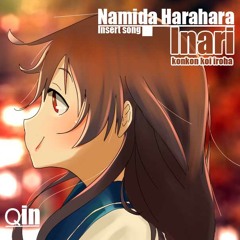 Inari konkon koi iroha insert song Namida Harahara (TV Version)