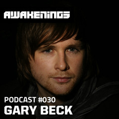 Awakenings Podcast #030 - Gary Beck