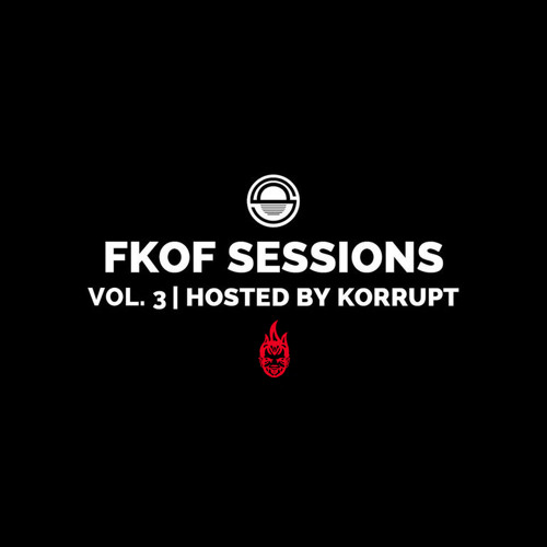 FatKidOnFire Sessions Volume 3 (hosted by Korrupt)