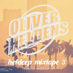 Oliver Heldens - Heldeep Mixtape 3 (Miami Edition)