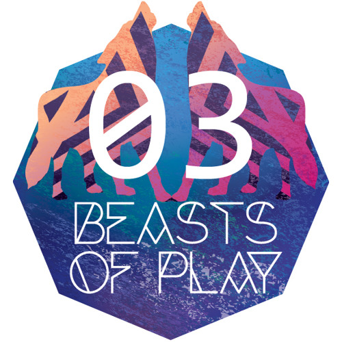 Beasts of Play Podcast 03