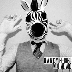Lucky005 : N.A.N.C.Y Ft Ruso - Who We Are (akaADAM Remix)