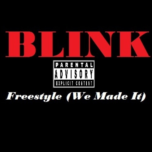 BlinkYung - Freestyle (We Made It)