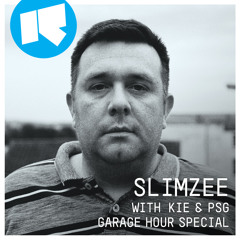 Garage Hour Special: Slimzee with MC's Kie & PSG