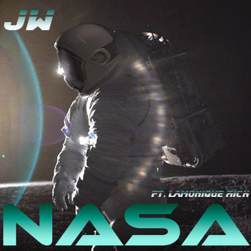 JW - NASA Feat LaMoniqe Rich