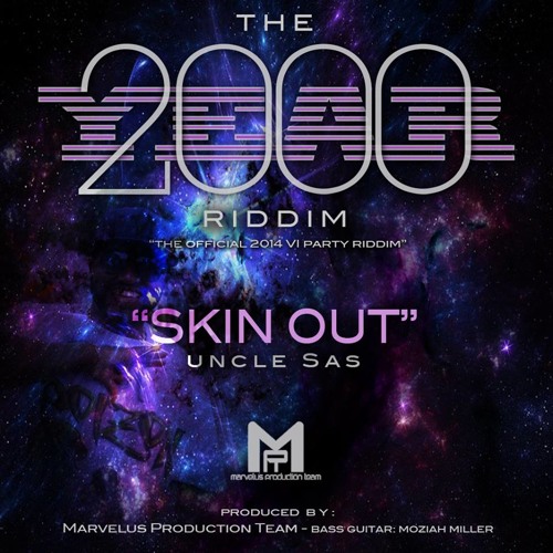 SKIN OUT: Uncle Sas [2014 Virgin Islands Calypso] {Year 2000 Riddim}