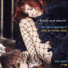 Mylene Farmer - Appelle Mon Numéro (En dérangement Dou²s Remix Club)