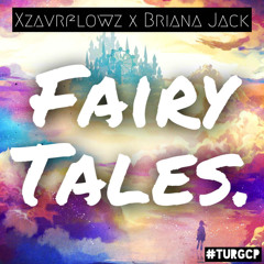 Xzavrflowz - Fairy Tales feat. Briana Jack