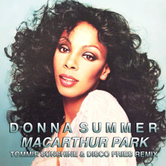 Donna Summer - MacArthur Park [Tommie Sunshine & Disco Fries Remix]