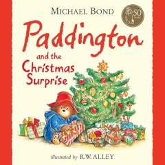 Paddington and the Christmas Surprise, By Michael Bond, Read by Paul Vaughan