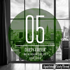Dirty Freek - We Be Rollin (Steve Fryer Refix) [OUT NOW! ApartmentSixtyThree]