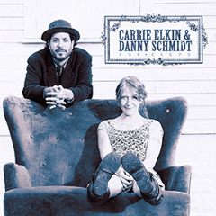 Carrie Elkin & Danny Schmidt - "Echo in the Hills"