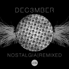[LUNG071] Dec3mber - Nostalgia Remixed *OUT NOW*