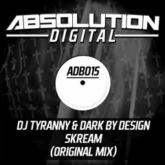 Skream by DJ Tyranny & Dark by Design