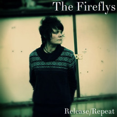 The Fireflys, Release/Repeat