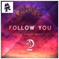 Au5 - Follow You Feat. Danyka Nadeau [Out Now]