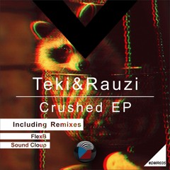 Teki&Rauzi - Crushed (Sound Cloup Remix)