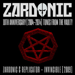 Zardonic & Replicator - Invincible [2009]