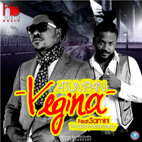 Atumpan Feat Samini  - Regina(Prod by Mix Masta Garzy)