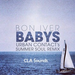 Bon Iver - Babys (Urban Contact's Summer Soul Remix)