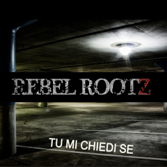 TU MI CHIEDI SE _ Rebel RootZ