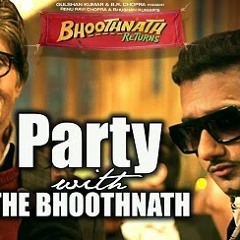 Party With The Bhoothnath Song (Official)  Bhoothnath Returns  Amitabh Bachchan, Yo Yo Honey Singh