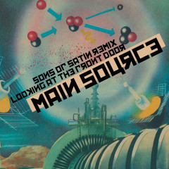 Main Source "Looking At The Front Door" (Sons Of Satin Remix)