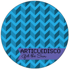 Articledisco-Get the Sun(unreleased) Supported and play by Seth Troxler