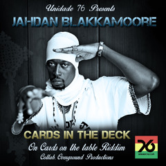 Cards In The Deck - Jahdan Blakkamoore & Unidade76
